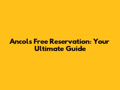 Ancol's Free Reservation: Your Ultimate Guide