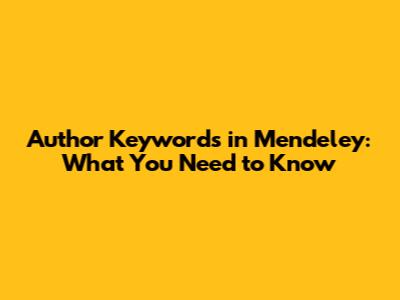 Author Keywords in Mendeley: What You Need to Know