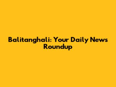 Balitanghali: Your Daily News Roundup