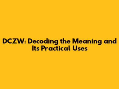 DCZW: Decoding the Meaning and Its Practical Uses