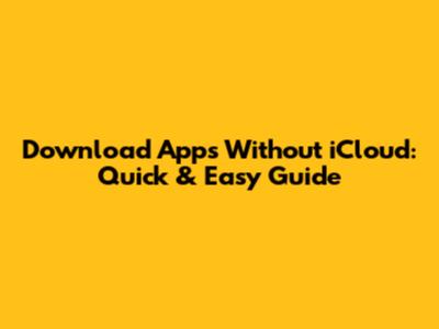 Download Apps Without iCloud: Quick & Easy Guide