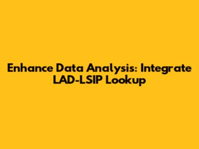Enhance Data Analysis: Integrate LAD-LSIP Lookup
