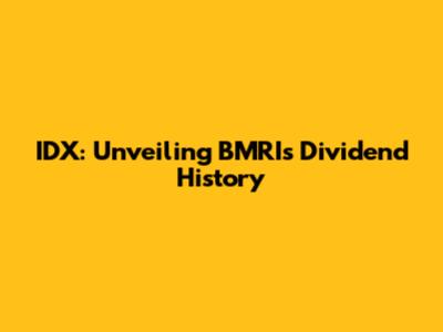 IDX: Unveiling BMRI's Dividend History