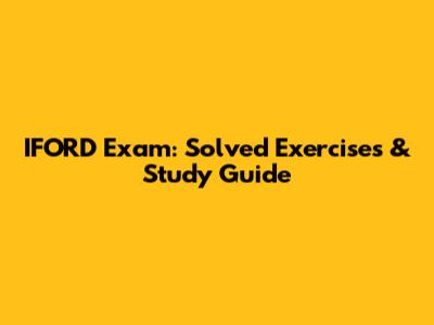IFORD Exam: Solved Exercises & Study Guide