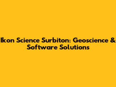 Ikon Science Surbiton: Geoscience & Software Solutions