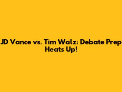 JD Vance vs. Tim Walz: Debate Prep Heats Up!