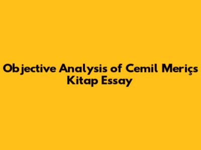 Objective Analysis of Cemil Meriç's 'Kitap' Essay