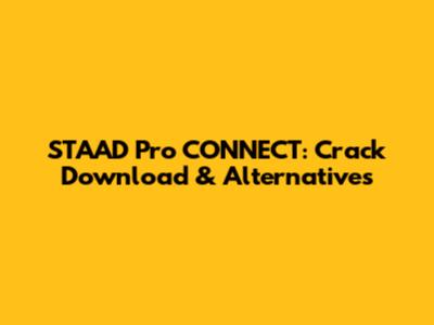 STAAD Pro CONNECT: Crack Download & Alternatives