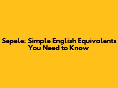 Sepele: Simple English Equivalents You Need to Know