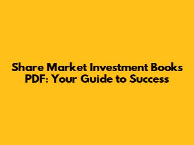 Share Market Investment Books PDF: Your Guide to Success