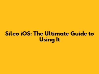 Sileo iOS: The Ultimate Guide to Using It