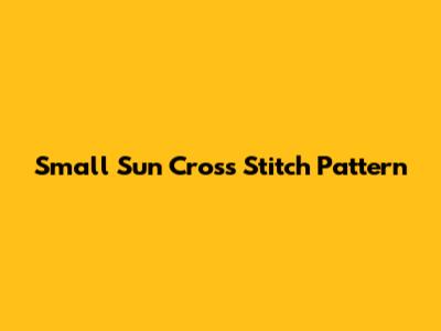 Small Sun Cross Stitch Pattern