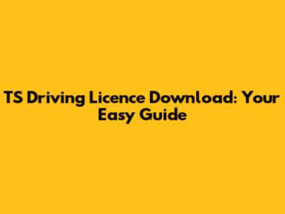 TS Driving Licence Download: Your Easy Guide