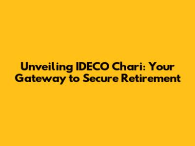 Unveiling IDECO Chari: Your Gateway to Secure Retirement
