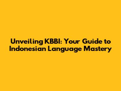Unveiling KBBI: Your Guide to Indonesian Language Mastery
