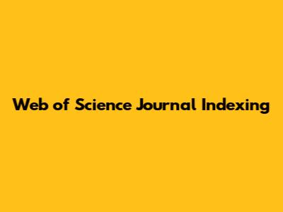 Web of Science Journal Indexing