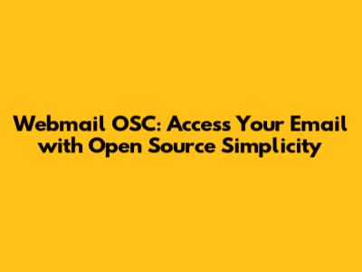Webmail OSC: Access Your Email with Open Source Simplicity