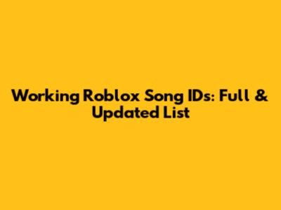Working Roblox Song IDs: Full & Updated List